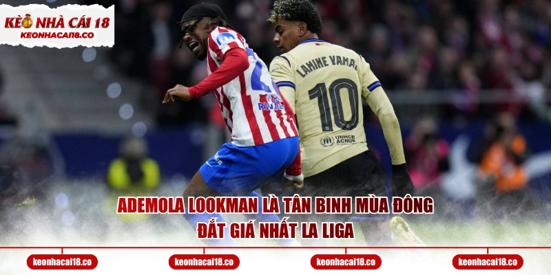 Ademola Lookman là tân binh mùa đông đắt giá nhất La Liga