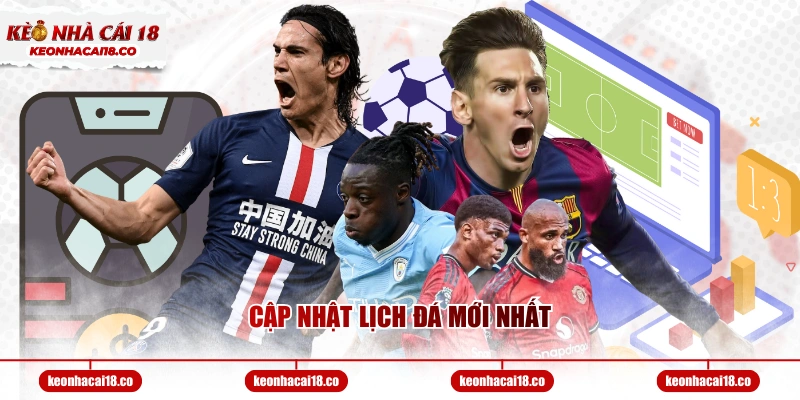 Cập nhật lịch đá mới nhất