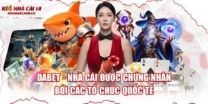 DABET - Nhà Cái Được Chứng Nhận Bởi Các Tổ Chức Quốc Tế