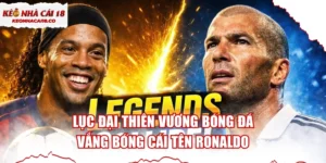 Lục Đại Thiên Vương Bóng Đá Vắng Bóng Cái Tên Ronaldo