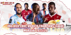 Ứng Viên Chức Vô Địch Champions League Mùa Giải 2025/26