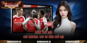 Chân Trời Mới Cho Arsenal - Cơ Hội Rất Lớn Sau 20 Năm
