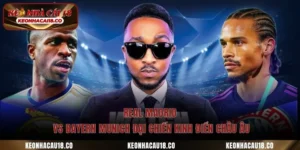 Real Madrid Vs Bayern Munich – Đại Chiến Kinh Điển Châu Âu